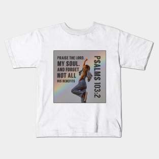 Psalms 103:2 Kids T-Shirt